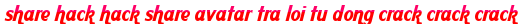 share hack hack share avatar tra loi tu dong crack crack crack moi